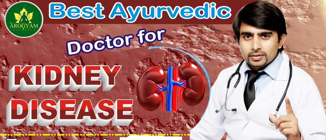 Best Ayurvedic doctor for kidney disease treatment in Patna, Purnea, Motihari, Raxaul, Bihar